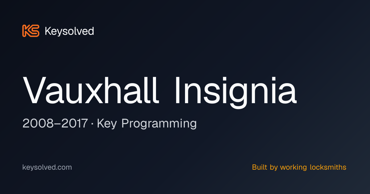 Vauxhall Insignia 2008–2017 Key Programming | Keysolved